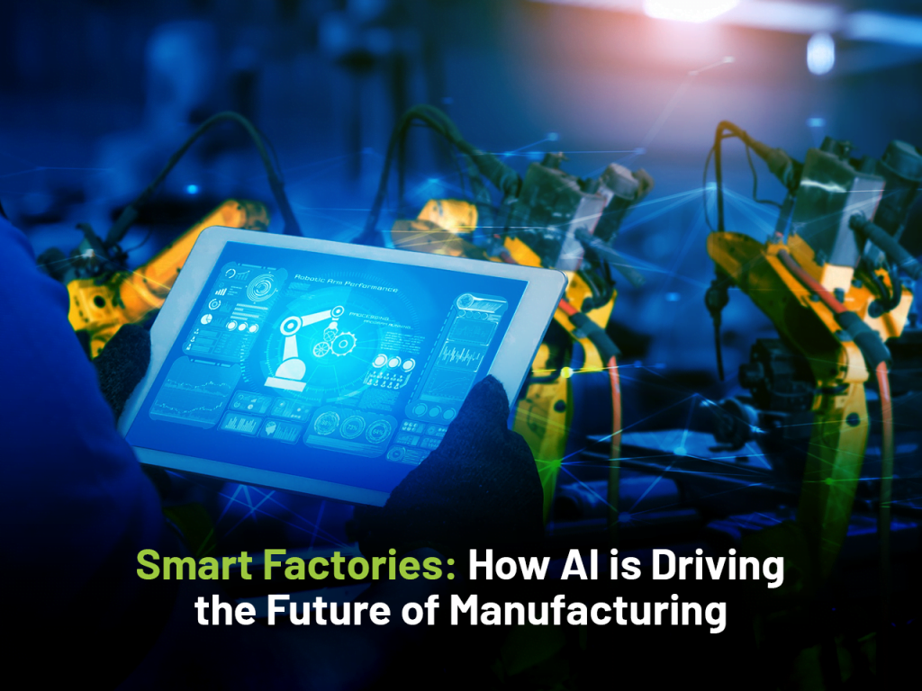 Smart Factories How AI is Driving the Future of Manufacturing 01